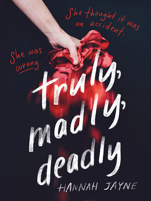Title details for Truly, Madly, Deadly by Hannah Jayne - Wait list